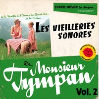tympan Les vieilleries sonores vol​.​2, de Monsieur Tympan
