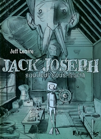 Jack-Joseph-Jeff-Lemire Les meilleures Bandes Dessinées en 2013