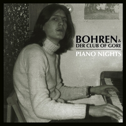 Bohren-Der-Club-of-Gore-Piano-Nights Bohren & Der Club Of Gore - Piano Nights