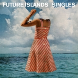 140108-future-islands-singles-album-cover Les sorties pop rock electro du 24 mars 2014
