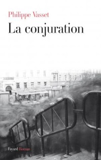 La-conjuration-Philippe-Vasset La conjuration - Philippe Vasset