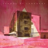 School-Of-Language Les sorties d'albums pop, rock, electro du 7 avril 2014