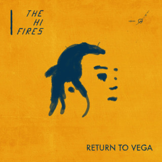 The Hi-Fires – Return To Vega